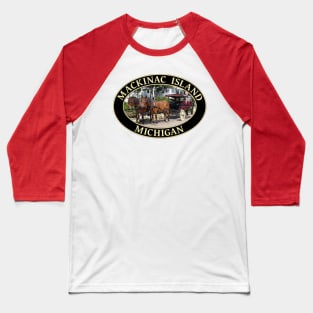 Horse and Carriage in Historic Mackinac Island, Michigan Baseball T-Shirt